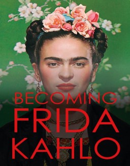 Becoming Frida Kahlo Season 1