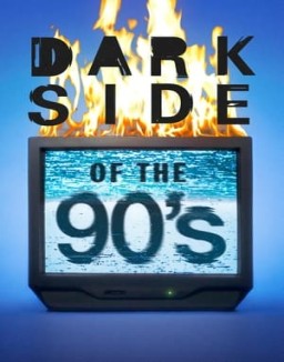 Dark Side of the 90's Season 1