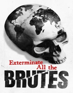 Exterminate All the Brutes Season 1