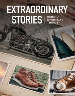 Extraordinary Stories Behind Everyday Things online For free