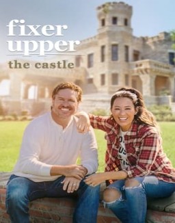 Fixer Upper: The Castle online For free