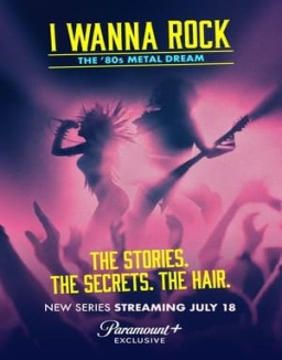 I Wanna Rock - The '80s Metal Dream Season 1