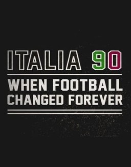 Italia 90: When Football Changed Forever online