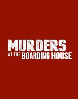 Murders at The Boarding House Season 1