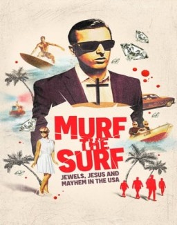 Murf the Surf: Jewels, Jesus, and Mayhem in the USA online for free