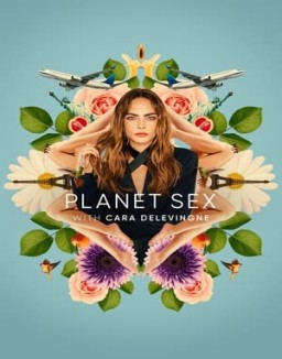 Planet Sex with Cara Delevingne online