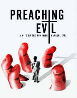 Preaching Evil: A Wife on the Run with Warren Jeffs online for free