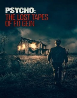 Psycho: The Lost Tapes of Ed Gein online for free