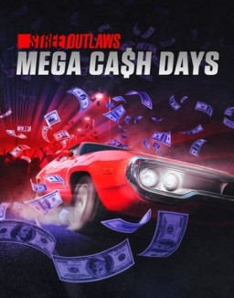 Street Outlaws: Mega Cash Days Season 1