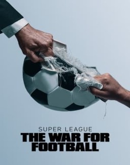 Super League: The War for Football online Free