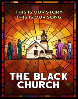 The Black Church: This Is Our Story, This Is Our Song online For free