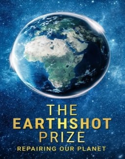 The Earthshot Prize: Repairing Our Planet online Free