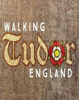 Walking Tudor England Season 1